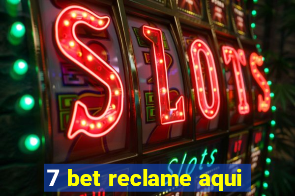 7 bet reclame aqui